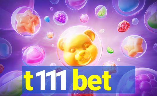 t111 bet